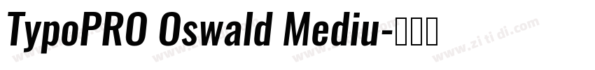 TypoPRO Oswald Mediu字体转换